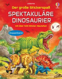 Der große Stickerspaß: Spektakuläre Dinosaurier - Stickerheft-Doppelband mit über 400 Stickern für mehr als 30 Dinos – für Kinder ab 5 Jahren