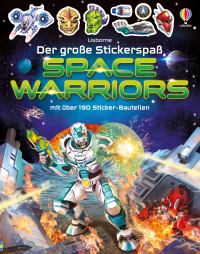Der große Stickerspaß: Space Warriors - Stickerheft mit über 190 Stickern – spannende Beschäftigung ab 5 Jahren