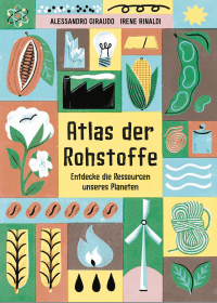 Atlas der Rohstoffe - Entdecke die Ressourcen unseres Planeten