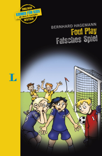 Langenscheidt Krimis für Kids - Foul Play - Falsches Spiel - Englische Lektüre für Kinder ab dem 2. Lernjahr