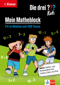 Die drei ??? Kids: Mein Matheblock 1. Klasse - Fit in Mathe mit 100 Tests