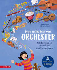 Mein erstes Buch vom Orchester (Das musikalische Bilderbuch mit CD und zum Streamen) - Willkommen in der Welt der Musikinstrumente