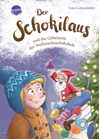 Der Schokilaus und das Geheimnis der Weihnachtsschokolade - Eine Adventsgeschichte voller Freundschaft und Schokomagie: Ein zauberhaftes Lesevergnügen für die ganze Familie zu Weihnachten