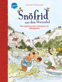 Snöfrid aus dem Wiesental. Das wahrlich große Geheimnis von Appelgarden - Buch zum Selberlesen ab 6 Jahren mit großer Schrift und kurzen Kapiteln