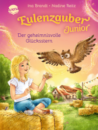 Eulenzauber Junior (2). Der geheimnisvolle Glücksstern - Magisch fantastisches Kinderbuch mit farbigen Illustrationen und großer Schrift, zum Selberlesen ab 7 Jahren. Freundschaft