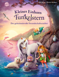 Kleines Einhorn Funkelstern (5). Der geheimnisvolle Freundschaftszauber - Ein Bilderbuch zum Vorlesen für Kinder von 4 bis 6 Jahren – für alle Einhorn-Fans, mit funkelnder Folie im gesamten Buch