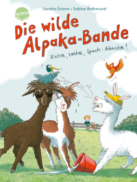 Die wilde Alpaka-Bande (1). Zicke, zacke, Spuck-Attacke! - Lustige Alpaka-Abenteuer zum Selberlesen ab 7 Jahren