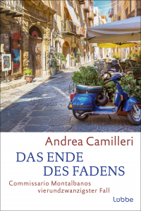 Das Ende des Fadens - Commissario Montalbanos vierundzwanzigster Fall. Roman