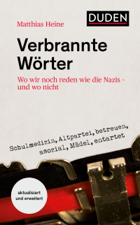 Verbrannte Wörter - Wo wir noch reden wie die Nazis – und wo nicht