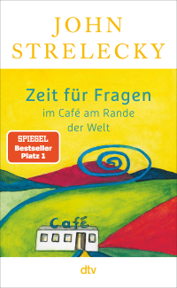 Zeit für Fragen im Café am Rande der Welt - | Nummer 1 SPIEGEL Bestseller-Autor