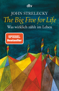 The Big Five for Life - Was wirklich zählt im Leben
