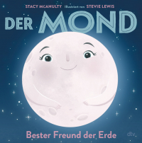 Der Mond – Bester Freund der Erde - Sachbilderbuch rund um unser Sonnensystem
