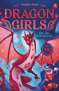 Dragon Girls – Mei, der Rubindrache - Drachenstarkes Fantasy-Abenteuer ab 7 Jahren