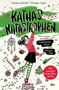 Kathas Katastrophen – Mein Leben zwischen Weihnachts-Hype und Grusel-Vibe - Witzig illustrierter Comicroman ab 11 mit lustiger Weihnachtskarte