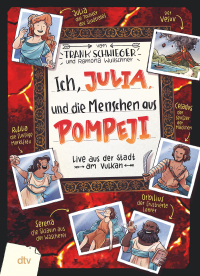 Ich, Julia, und die Menschen aus Pompeji - Live aus der Stadt am Vulkan | Geschichte witzig und originell erzählt ab 10. Über den Vesuvausbruch im alten Rom
