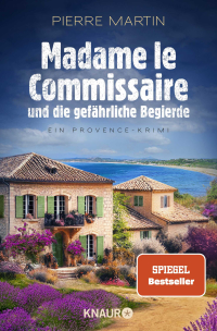 Madame le Commissaire und die gefährliche Begierde - Ein Provence-Krimi | Band 12 der Provence-Krimi-Reihe vom SPIEGEL Bestseller-Autor