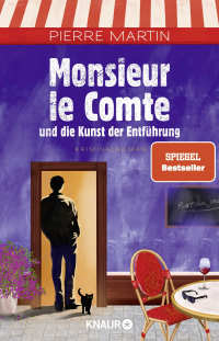 Monsieur le Comte und die Kunst der Entführung - Kriminalroman | Band 3 der Cosy Crime- und Spiegel Bestseller-Krimi-Reihe