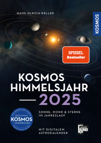 Kosmos Himmelsjahr 2025 - Sonne, Mond und Sterne im Jahreslauf -- Das Astronomie-Jahrbuch Nr. 1 mit Astrokalender für unterwegs in der Kosmos-Plus-App