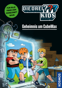 Die drei ??? Kids, Geheimnis um CubeMax - Ein spannender Comicroman für alle Fans von Minecraft & Co. ab 8 Jahren – leicht lesbar durch reduzierte Textmenge und viele bunte Comicseiten