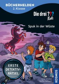 Die drei ??? Kids, Bücherhelden 2. Klasse, Spuk in der Wüste - Gut lesen können - erste Detektivrätsel - für Fans der Reihe Die drei ??? - spielerisch lesen üben mit Rätsel auf jeder Doppelseite