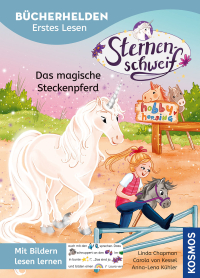 Sternenschweif, Bücherhelden Erstes Lesen, Das magische Steckenpferd - Mit Bildern lesen lernen - Magische Einhorngeschichte mit Sternenschweif - Zum gemeinsamen Lesen ab 5 Jahren