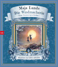 Die Windmacherin - Eine Sommergeschichte