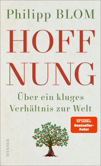 Hoffnung - Über ein kluges Verhältnis zur Welt