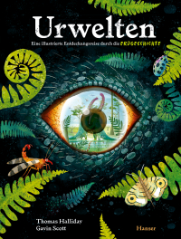 Urwelten. Eine illustrierte Entdeckungsreise durch die Erdgeschichte