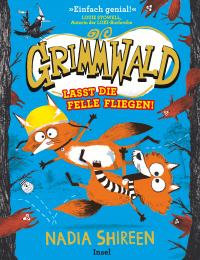 Grimmwald: Lasst die Felle fliegen! – Band 2 - Das total verrückte Abenteuer geht weiter | Kinderbuch ab 7 Jahre
