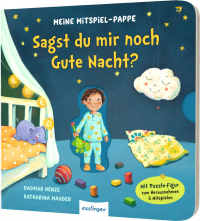 Meine Mitspiel-Pappe: Sagst du mir noch Gute Nacht? - Mitmachbuch mit Spielfigur