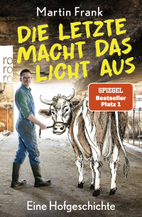 Die Letzte macht das Licht aus - Eine Hofgeschichte