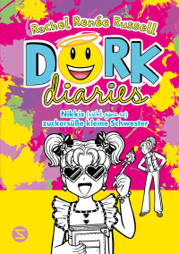 Dork Diaries. Nikkis (nicht ganz so) zuckersüße kleine Schwester - Band 16 der lustigen Comic-Romanreihe für alle Teenie-Mädchen ab 10