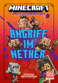 Minecraft Erste Leseabenteuer. Angriff im Nether - Offizielle Minecraft-Geschichte | Abenteuer trifft auf Humor | Viele Bilder und kurze Texte für Leseanfänger