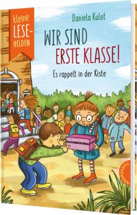 Kleine Lesehelden: Wir sind erste Klasse! - Es rappelt in der Kiste | Erstlesebuch für die 1. Klasse