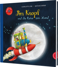 Jim Knopf und die Reise zum Mond - Fantasievolles Bilderbuch-Abenteuer für Kinder ab 4 Jahren