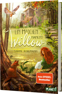 Ein Mädchen namens Willow 1: Ein Mädchen namens Willow - Kinderbuch ab 10 Jahren über einen magischen Wald und die Liebe zur Natur