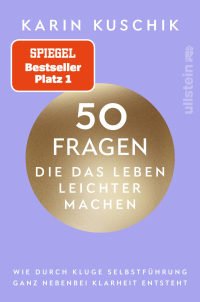 50 Fragen, die das Leben leichter machen - Wie durch kluge Selbstführung ganz nebenbei Klarheit entsteht | Das neue Buch nach dem #1 Bestseller "50 Sätze, die das Leben leichter machen"