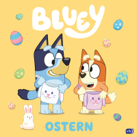 BLUEY – Ostern - Bilderbuch für Kinder ab 3 Jahre