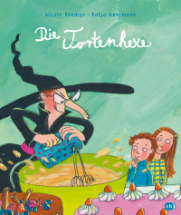 Die Tortenhexe - Bilderbuch für Märchenfans ab 4 Jahren