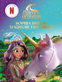 Unicorn Academy - Sophia und die magische Einladung - Für Leseanfänger ab 6 Jahren