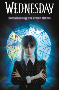 Wednesday – Romanfassung zur ersten Staffel - Kehre zurück in die herrlich düstere Welt der Erfolgsserie