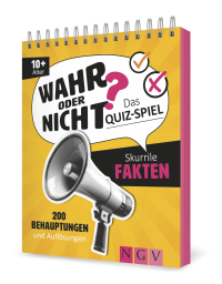 Wahr oder nicht? Skurrile Fakten I Das Quizspiel - 200 Behauptungen und Auflösungen