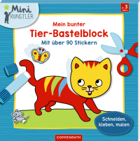Mein bunter Tier-Bastelblock - Mit über 90 Stickern Schneiden, kleben, malen