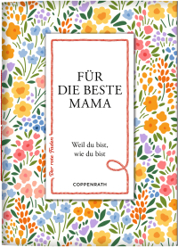 Für die beste Mama - Weil du bist, wie du bist