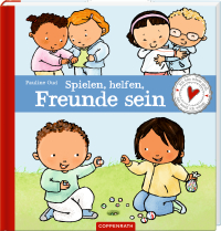 Spielen, helfen, Freunde sein - Ich bin schon groß, das weiß ich schon