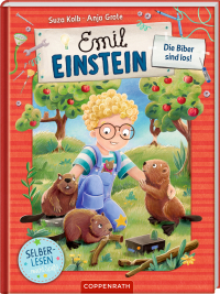 Emil Einstein (Leseanfänger, Bd. 1) - Die Biber sind los!
