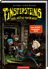 Die Finstersteins (Bd. 1) - Wehe, wer die Toten weckt ...
