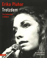Trotzdem - Ein Lebensweg in Bildern