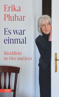 Es war einmal - Rückblicke im Hier und Jetzt
