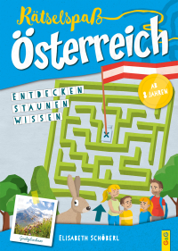Rätselspaß Österreich – 3. Klasse Volksschule - Entdecken – Staunen – Wissen